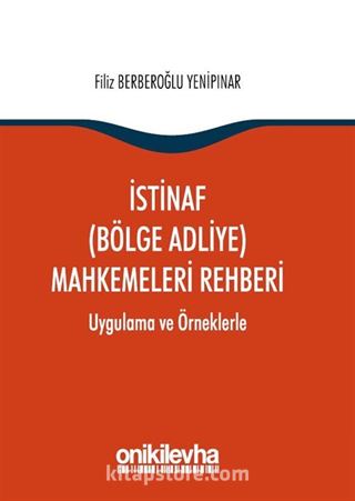 İstinaf (Bölge Adliye) Mahkemeleri Rehberi