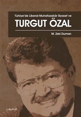 Türkiye'de Liberal-Muhafazakar Siyaset ve Turgut Özal