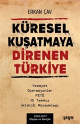 Küresel Kuşatmaya Direnen Türkiye