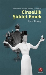 Cinsellik Şiddet Emek