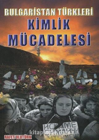 Bulgaristan Türkleri Kimlik Mücadelesi