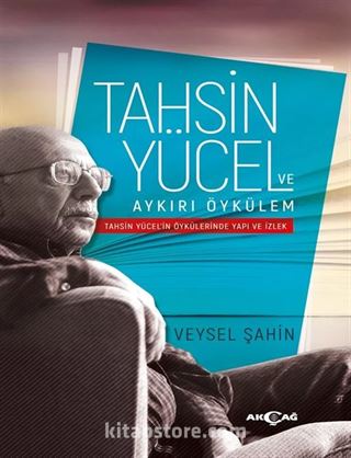 Tahsin Yücel ve Aykırı Öykülem