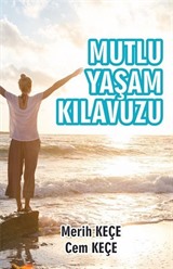 Mutlu Yaşam Kılavuzu