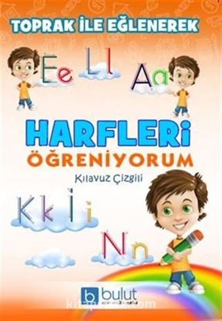 Toprak ile Eğlenerek Harfleri Öğreniyorum (Kılavuz Çizgili)