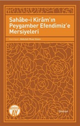 Sahabe-i Kiram'ın Peygamber Efendimiz'e Mersiyeleri