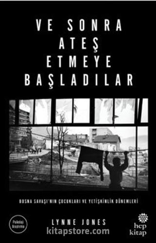 Ve Sonra Ateş Etmeye Başladılar