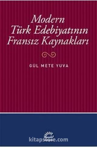 Modern Türk Edebiyatının Fransız Kaynakları