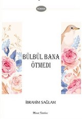 Bülbül Bana Ötmedi