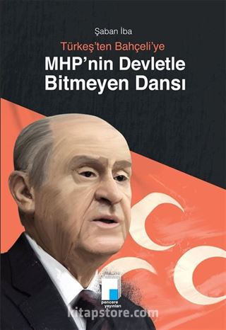 MHP'nin Devletle Bitmeyen Dansı