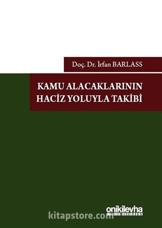 Kamu Alacaklarının Haciz Yoluyla Takibi