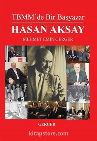 TBMM'de Bir Başyazar Hasan Aksay