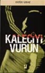 Kaleciyi Vurun