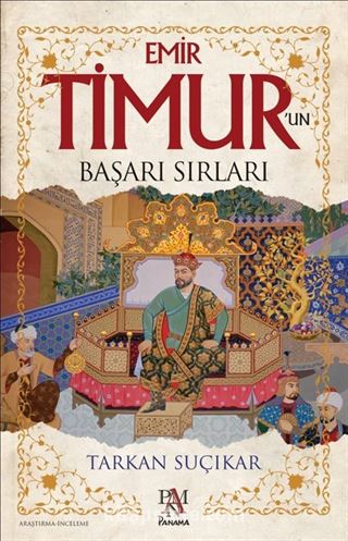 Emir Timur'un Başarı Sırları