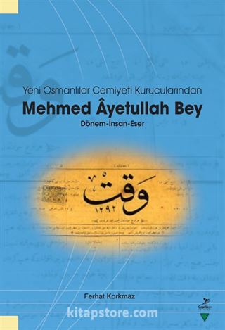 Yeni Osmanlılar Cemiyeti Kurucularından Mehmed Ayetullah Bey