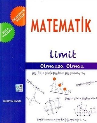 Hüseyin Ünsal Üniversiteye Hazırlık Olmazsa Olmaz Matematik Limit Konu Anlatımlı Fasikül