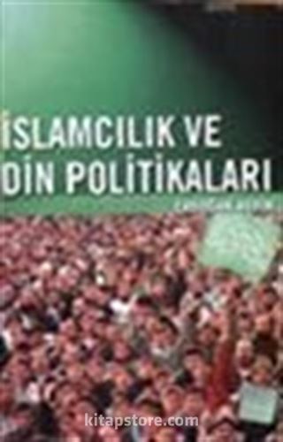 İslamcılık ve Din Politikaları