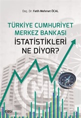 Türkiye Cumhuriyet Merkez Bankası İstatistikleri Ne Diyor?