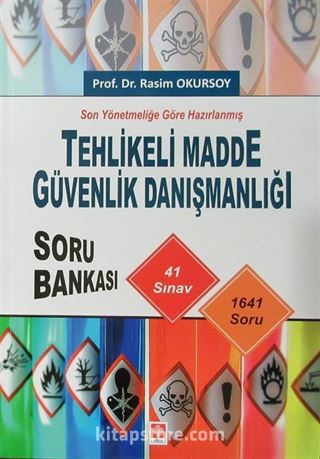 Son Yönetmeliğe Göre Hazırlanmış Tehlikeli Madde Güvenlik Danışmanlığı Soru Bankası