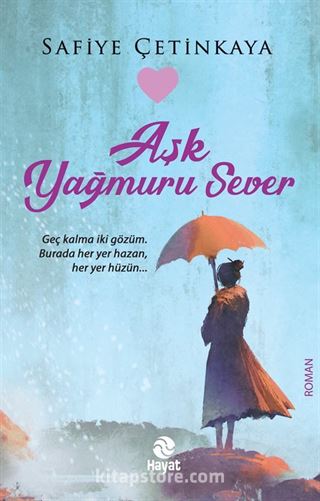 Aşk Yağmuru Sever