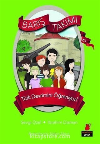 Barış Takımı Türk Devrimini Öğreniyor! / Barış Takımı 5. Kitap