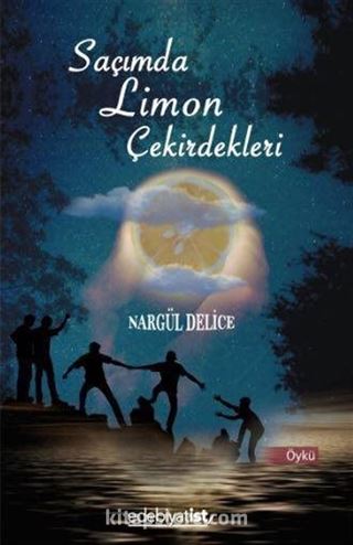 Saçımda Limon Çekirdekleri