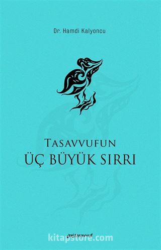 Tasavvufun Üç Büyük Sırrı