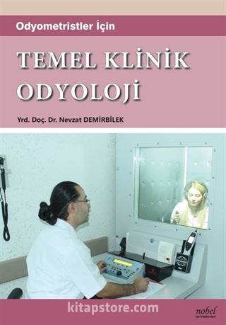 Odyometristler için Temel Klinik Odyoloji