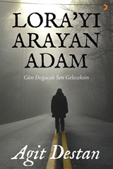 Lora'yı Arayan Adam