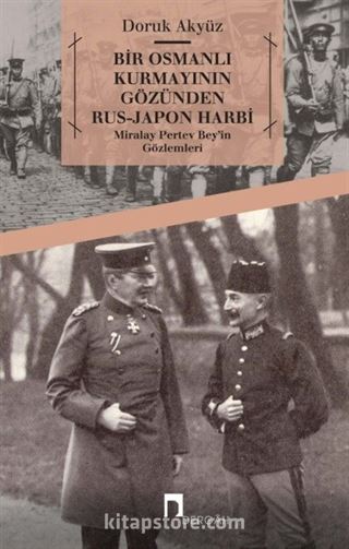 Bir Osmanlı Kurmayının Gözünden Rus-Japon Harbi