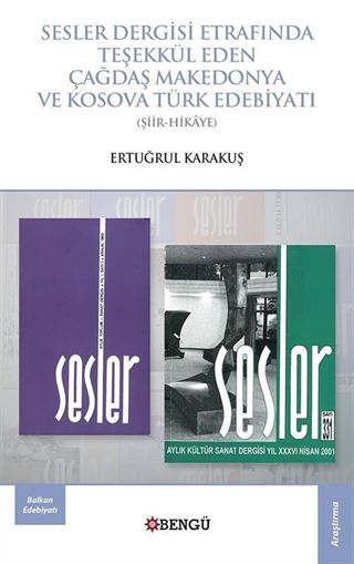 Sesler Dergisi Etrafinda Teşekkül Eden Çağdaş Makedonya ve Kosova Türk Edebiyati (Şiir-Hikaye)