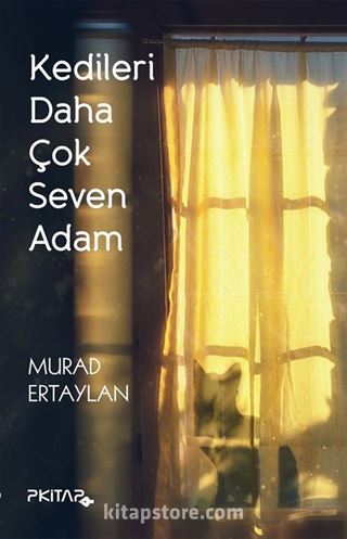 Kedileri Daha Çok Seven Adam