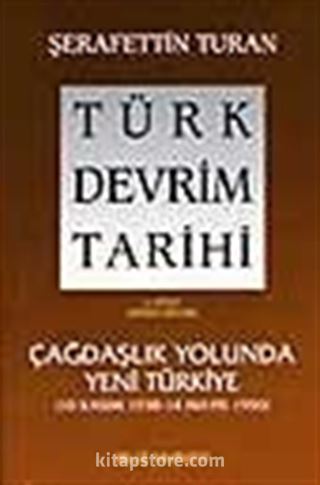 Türk Devrim Tarihi / 4 - Çağdaşlık Yolunda Yeni Türkiye 1. Bölüm