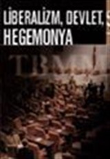 Liberalizm, Devlet, Hegemonya