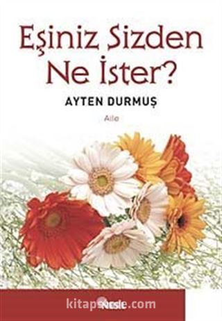 Eşiniz Sizden Ne İster?