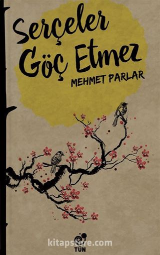 Serçeler Göç Etmez