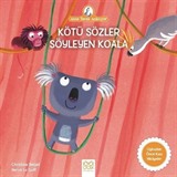 Kötü Sözler Söyleyen Koala / Anne Tavuk Anlatıyor