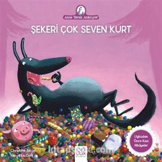 Şekeri Çok Seven Kurt / Anne Tavuk Anlatıyor