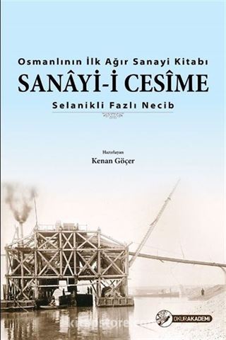 Osmanlının İlk Ağır Sanayi Kitabı Sanayi-i Cesime