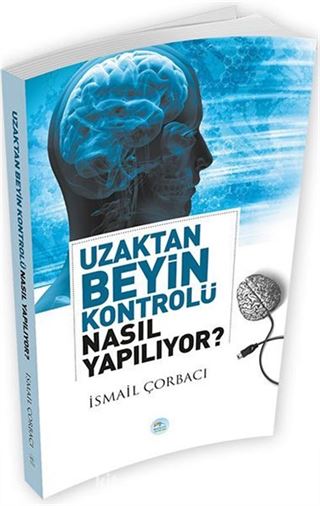 Uzaktan Beyin Kontrolü Nasıl Yapılıyor?