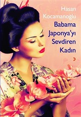 Babama Japonya'yı Sevdiren Kadın