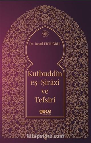 Kutbuddin Eş-Şirazi ve Tefsiri