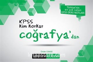 KPSS Kim Korkar Coğrafyadan Ders Notları