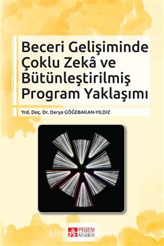 Beceri Gelişiminde Çoklu Zeka ve Bütünleştirilmiş Program Yaklaşımı