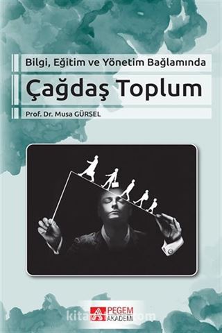 Bilgi Eğitim ve Yönetim Bağlamında Çağdaş Toplum