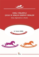 Farklı Yönleriyle Çocuk ve Gençlik Edebiyatı Ürünleri