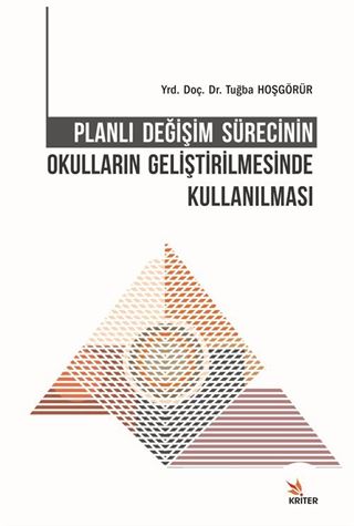 Planlı Değişim Sürecinin Okulların Geliştirilmesinde Kullanılması