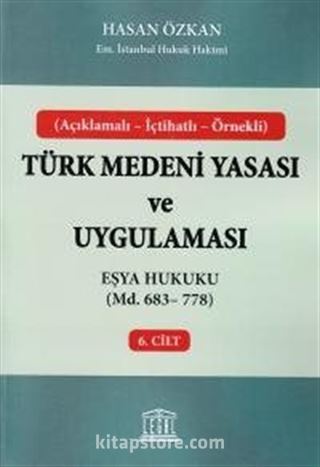 Türk Medeni Yasası ve Uygulaması 6. Cilt