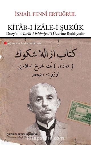 Kitab-ı İzale-i Şukuk (Dozy'nin 'Tarih-i İslamiyet'i Üzerine Reddiyedir