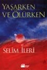 Yaşarken ve Ölürken