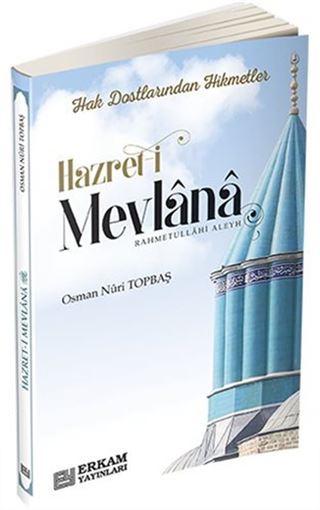 Hak Dostlarından Hikmetler Hazret-i Mevlana